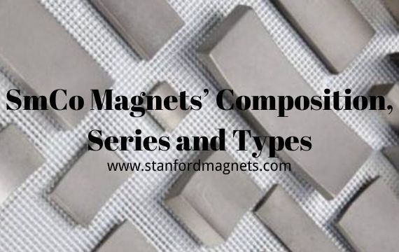 SmCo Magnet's Composition, Series and Types