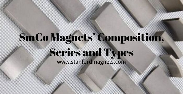 SmCo Magnet's Composition, Series and Types