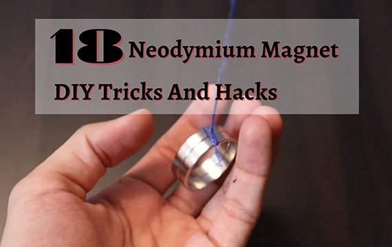 Astuces et hacks de bricolage aimant en néodyme