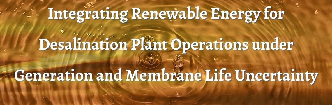 Integrating Renewable Energy for Desalination Plant Operations under Generation and Membrane Life Uncertainty