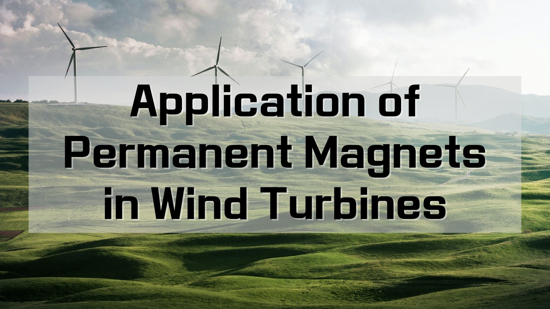 Permanent Magnets In Wind Turbines