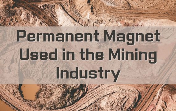 Permanent Magnet Used in the Mining Industry