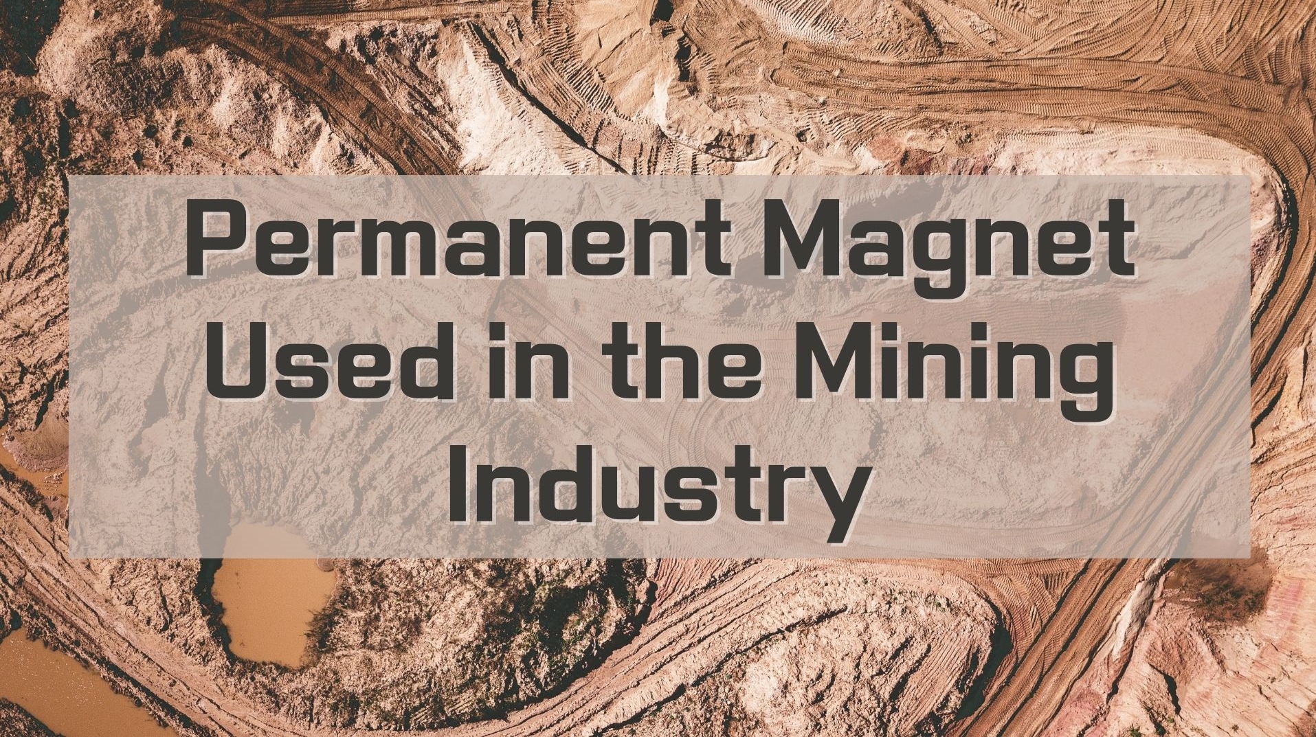 Permanent Used in the Mining Industry Stanford