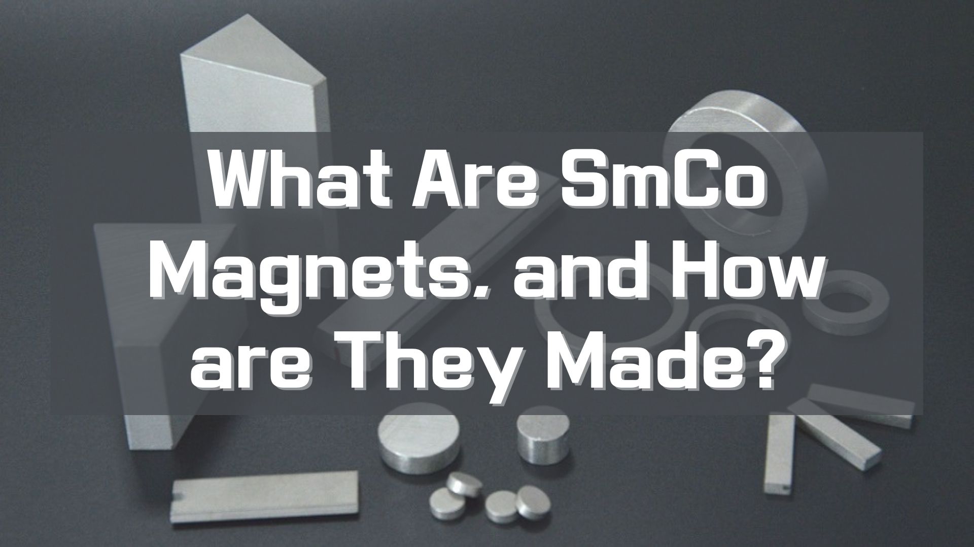 What Are SmCo and How are They Made? Stanford