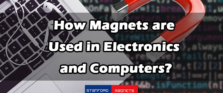 How Magnets are Used in Electronics and Computers