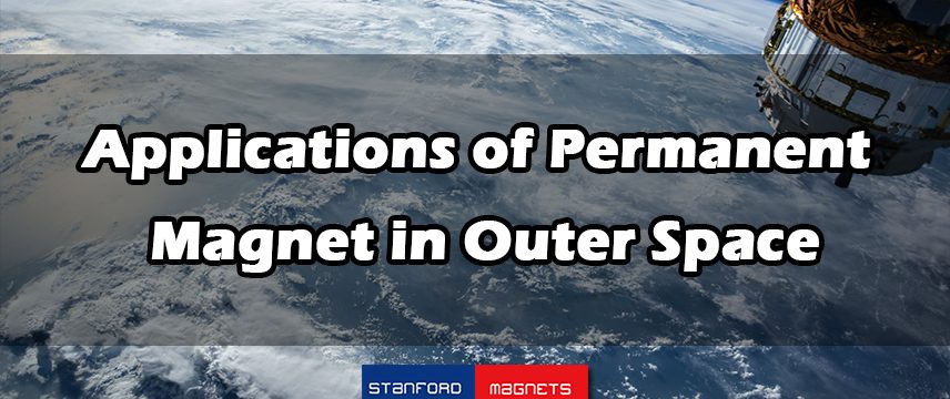 Applications of Permanent Magnet in Outer Space